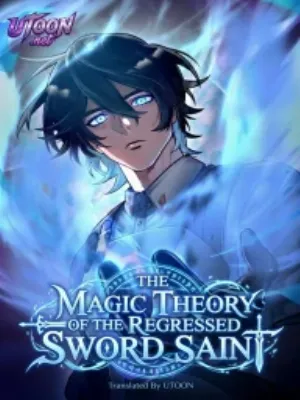 The Regressed Sword Saint’s Magic Theory